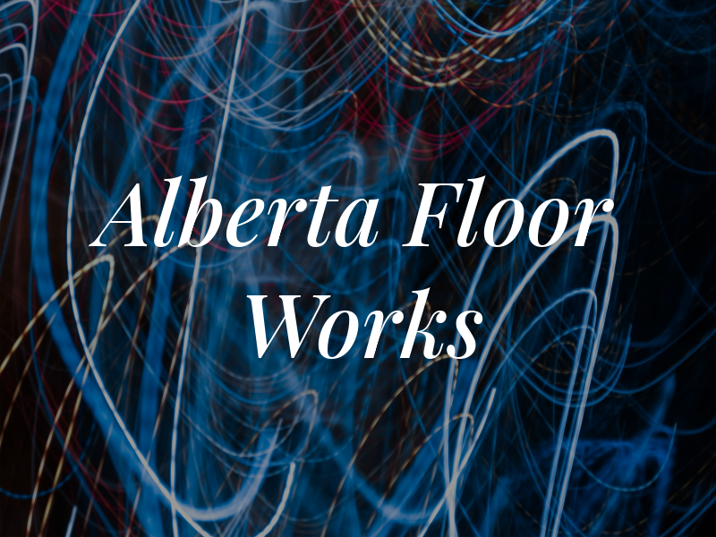 Alberta Floor Works