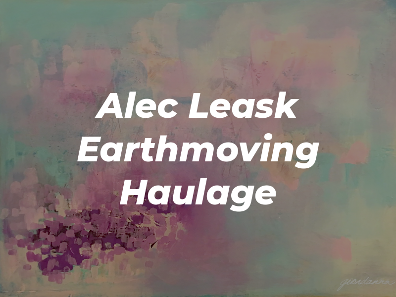 Alec Leask Earthmoving & Haulage