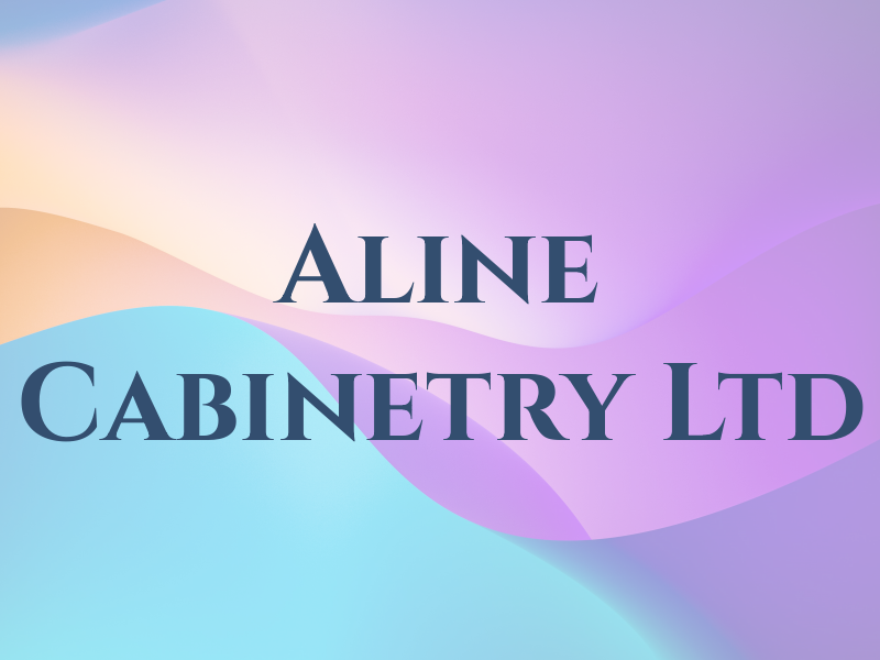 Aline Cabinetry Ltd
