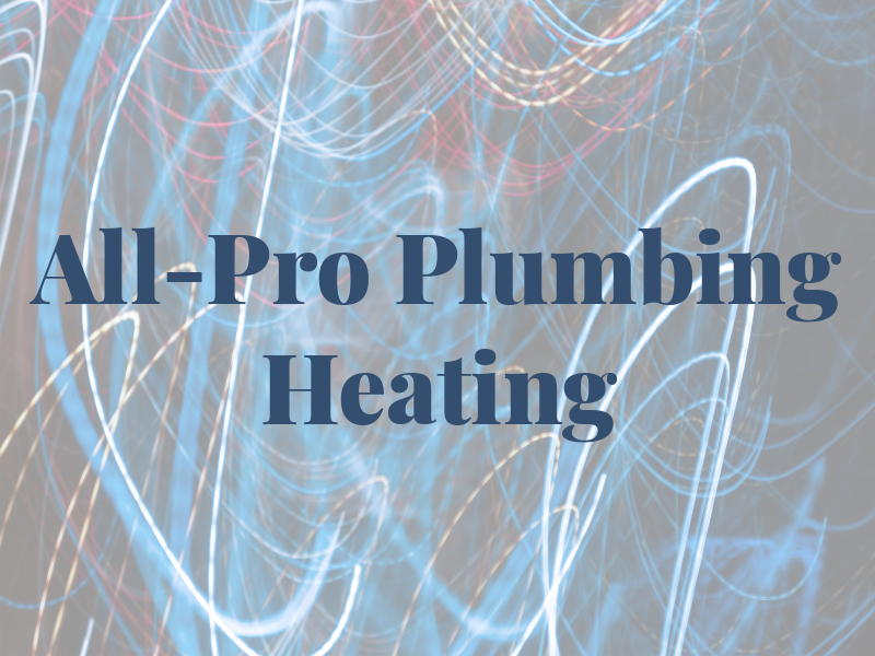All-Pro Plumbing & Heating Inc