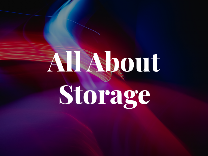 All About Storage