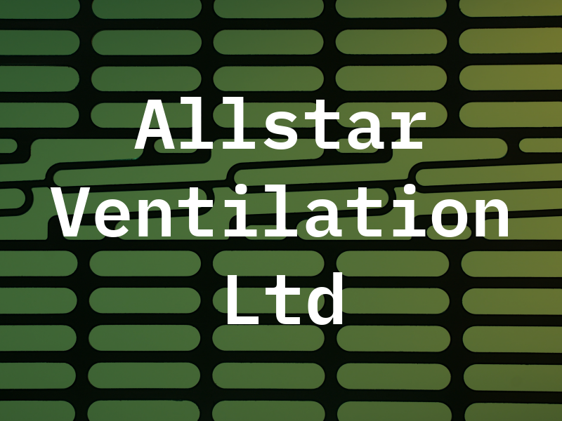 Allstar Ventilation Ltd