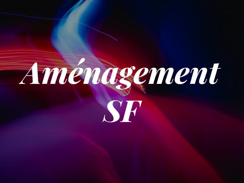 Aménagement SF