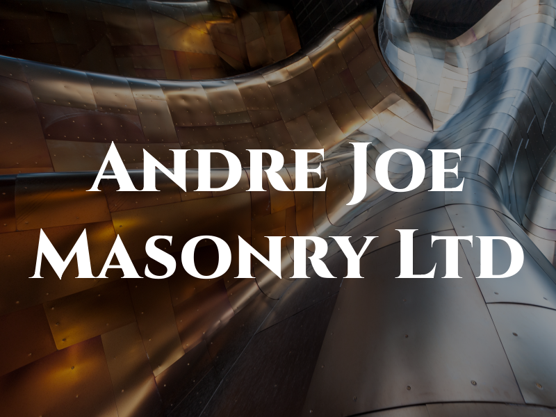 Andre Joe Masonry Ltd