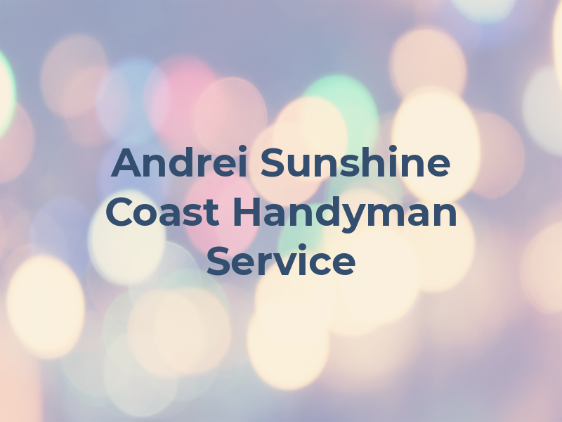 Andrei Sunshine Coast BC Handyman Service