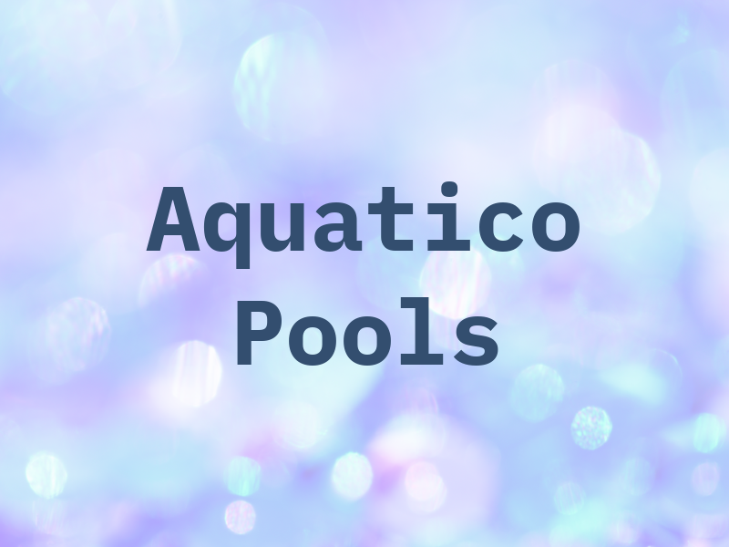 Aquatico Pools