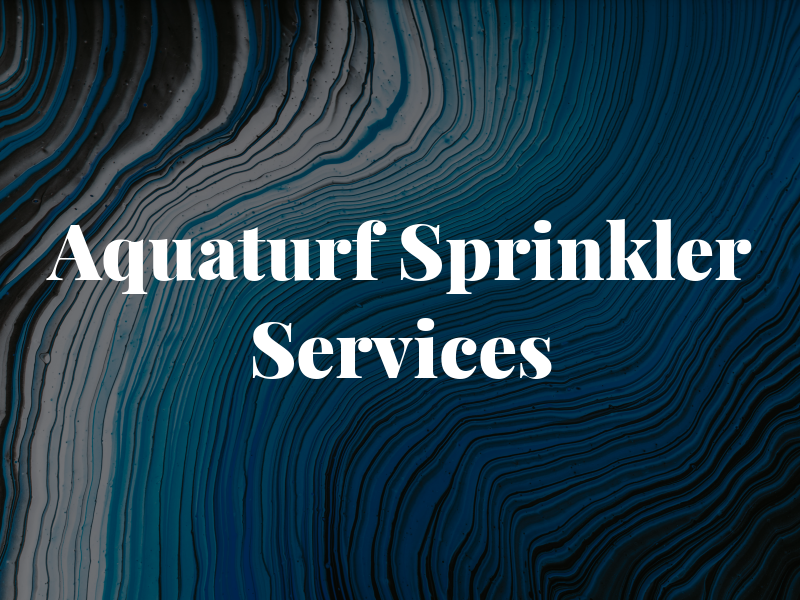 Aquaturf Sprinkler Services