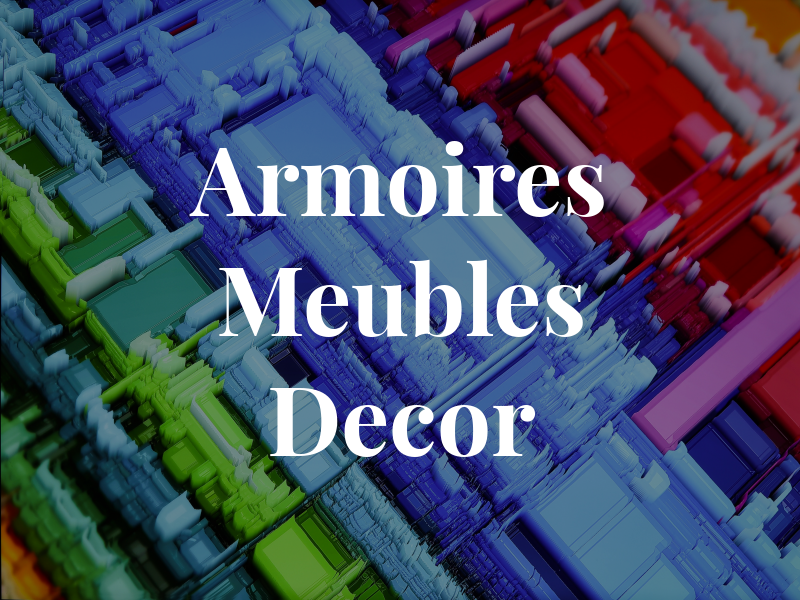 Armoires & Meubles Decor