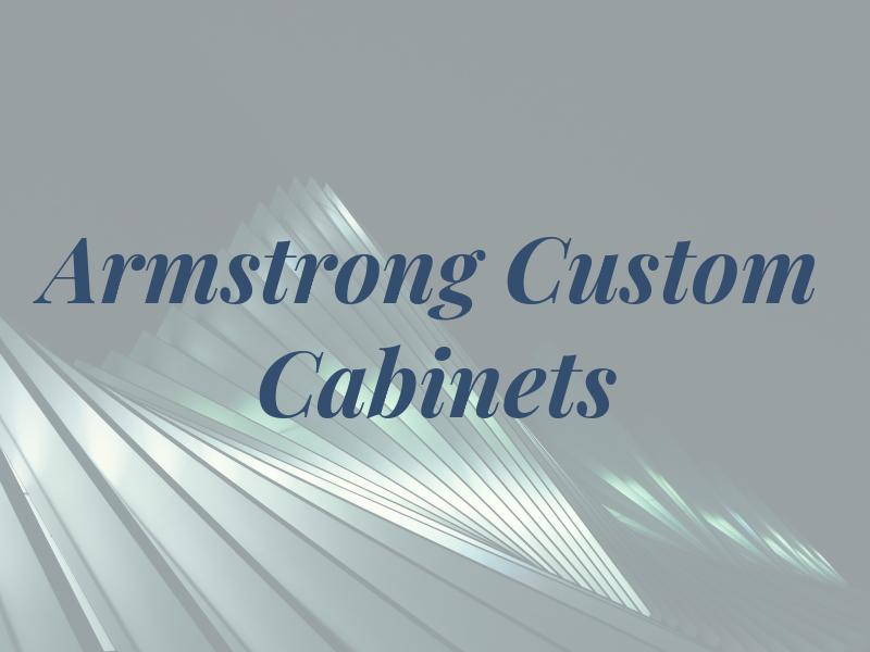 Armstrong Custom Cabinets
