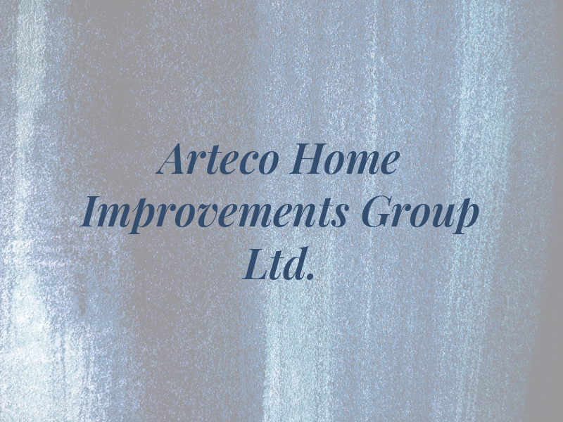 Arteco Home Improvements Group Ltd.