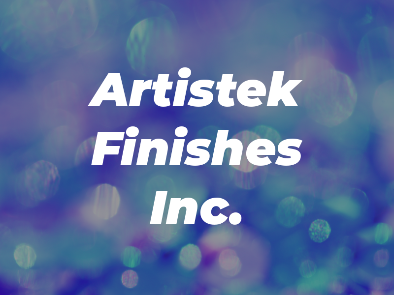 Artistek Finishes Inc.