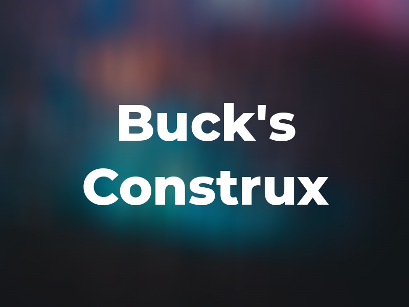 Buck's Construx