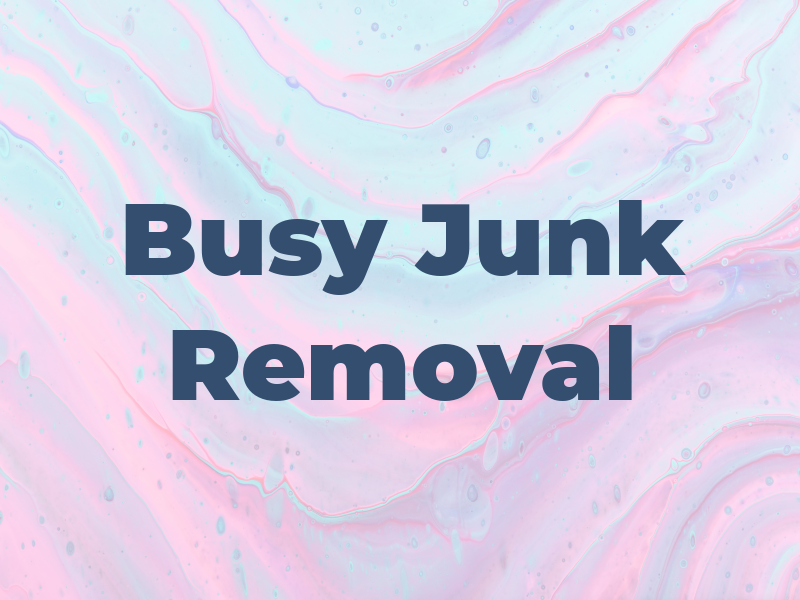 Busy Bee Junk Removal