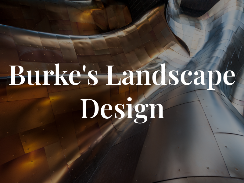 Burke's Landscape & Design