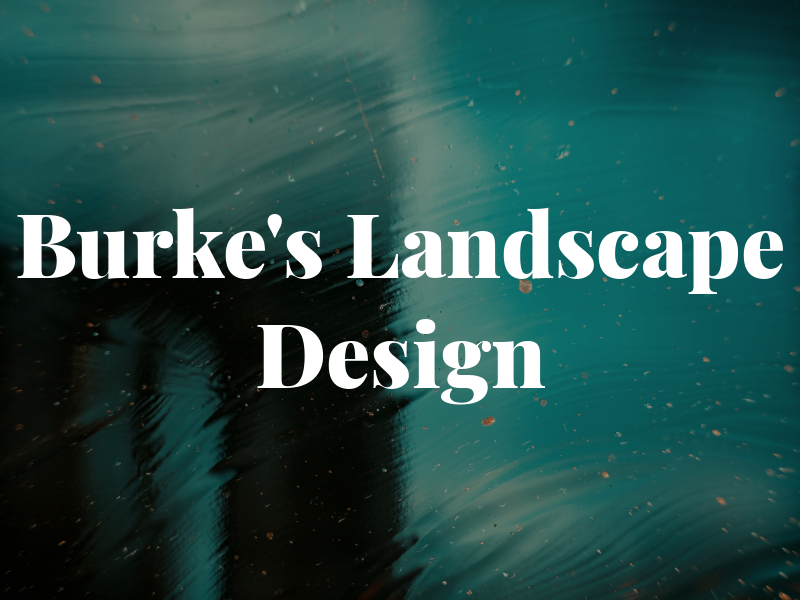 Burke's Landscape & Design