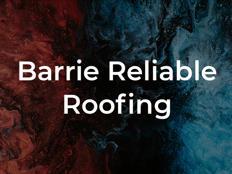 Barrie Reliable Roofing