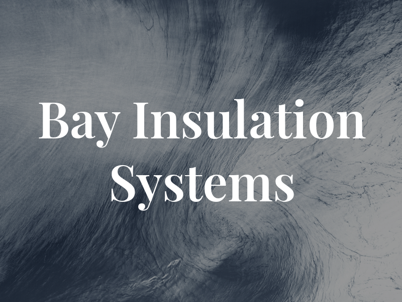 Bay Insulation Systems