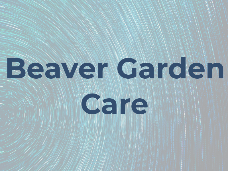 Beaver Garden Care