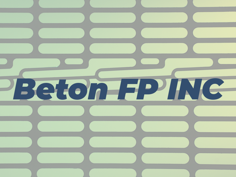 Beton FP INC