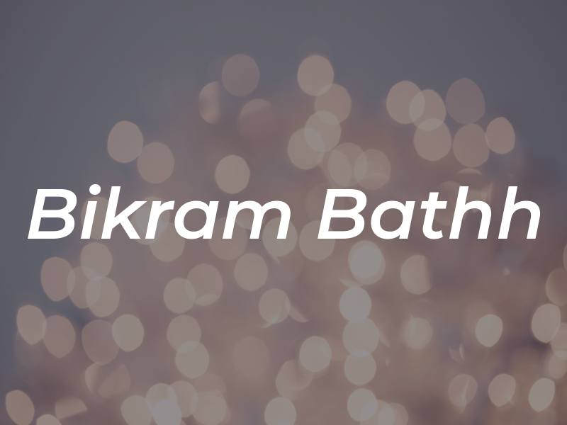 Bikram Bathh