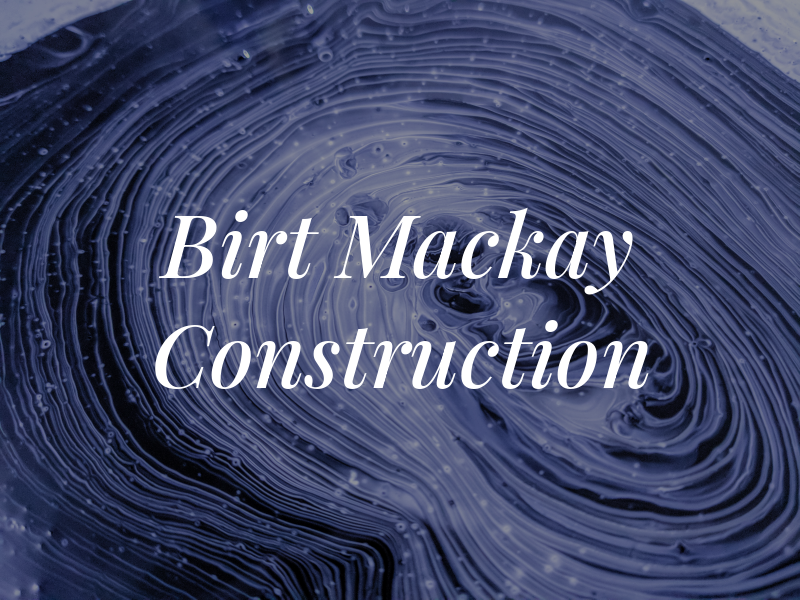 Birt & Mackay Construction