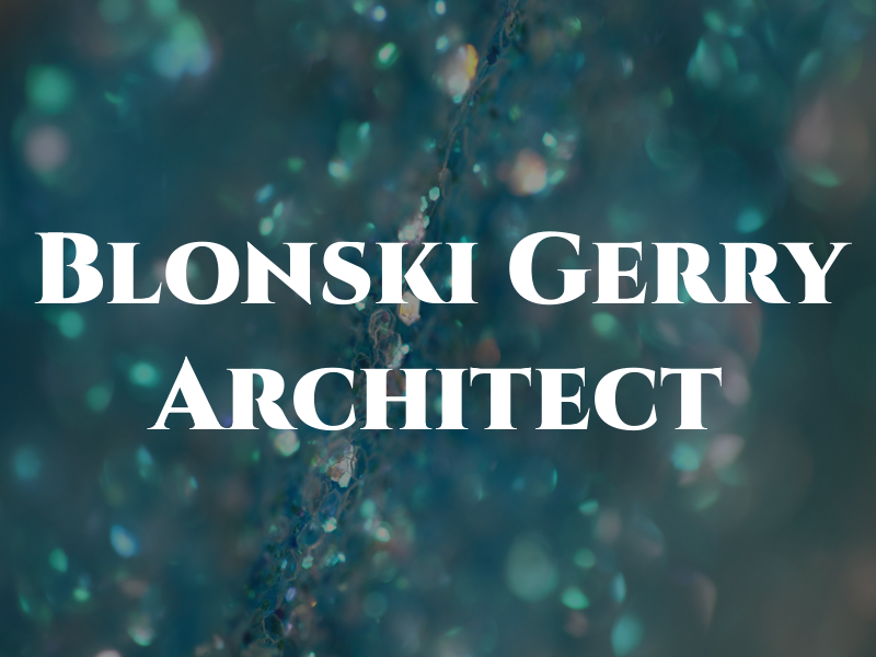 Blonski Gerry Architect