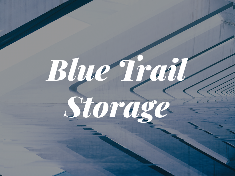 Blue Trail Storage