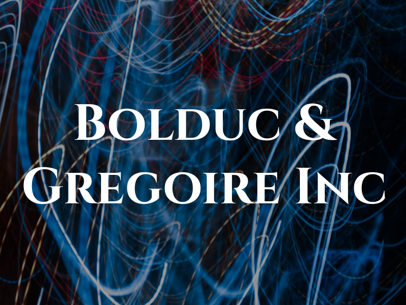 Bolduc & Gregoire Inc