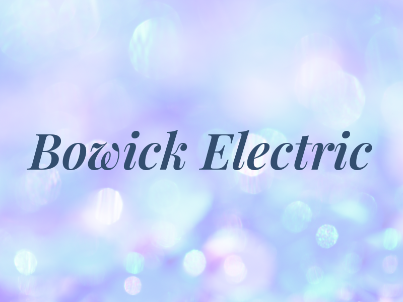 Bowick Electric