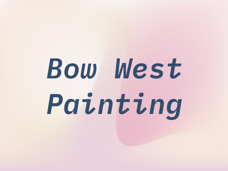 Bow West Painting