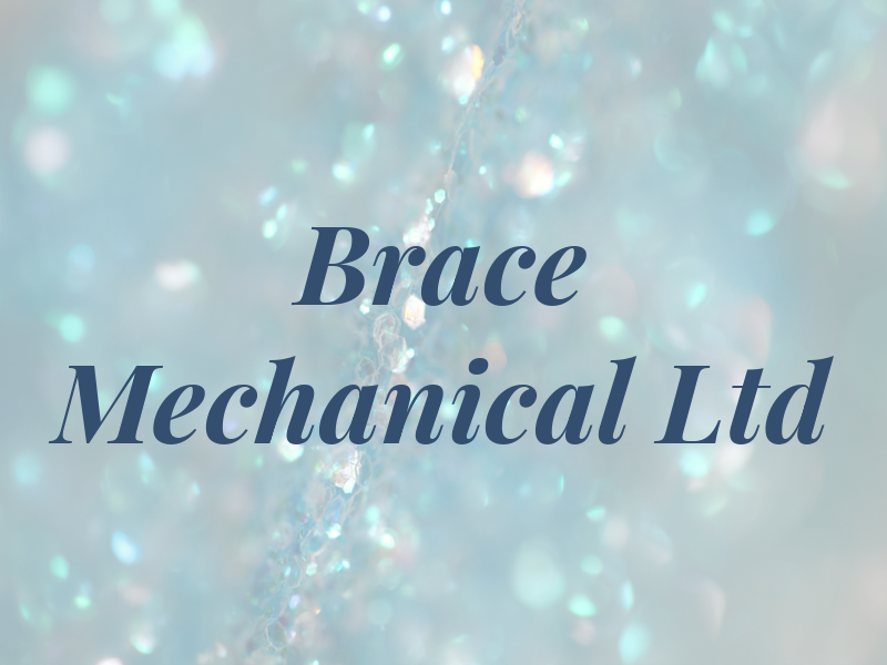 Brace Mechanical Ltd