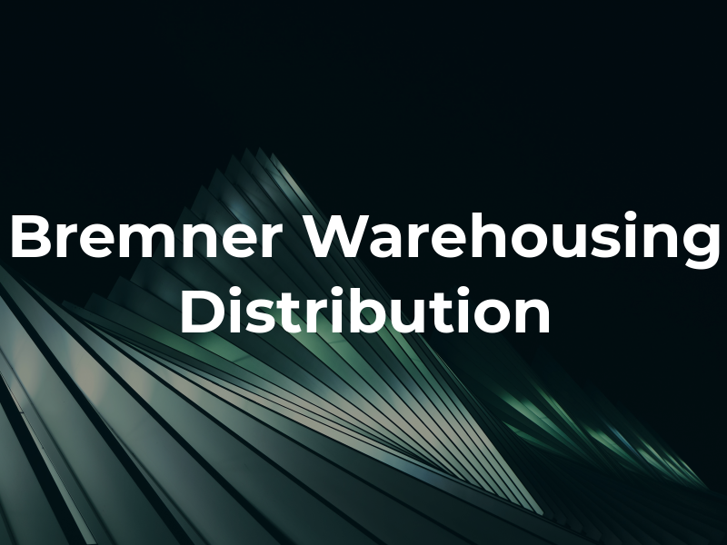 Bremner Warehousing & Distribution Inc