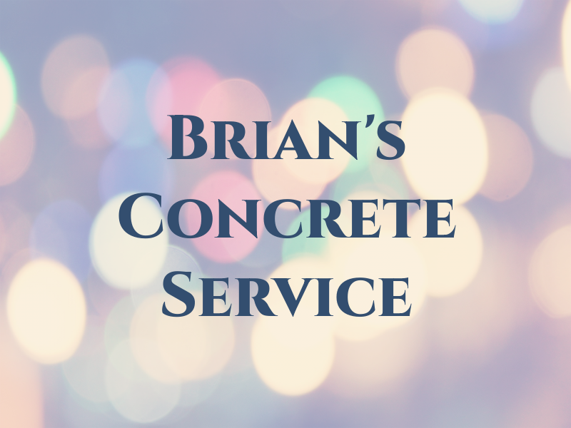 Brian's Concrete Service