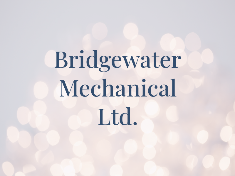 Bridgewater Mechanical Ltd.