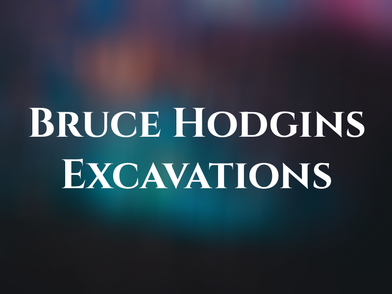 Bruce Hodgins Excavations