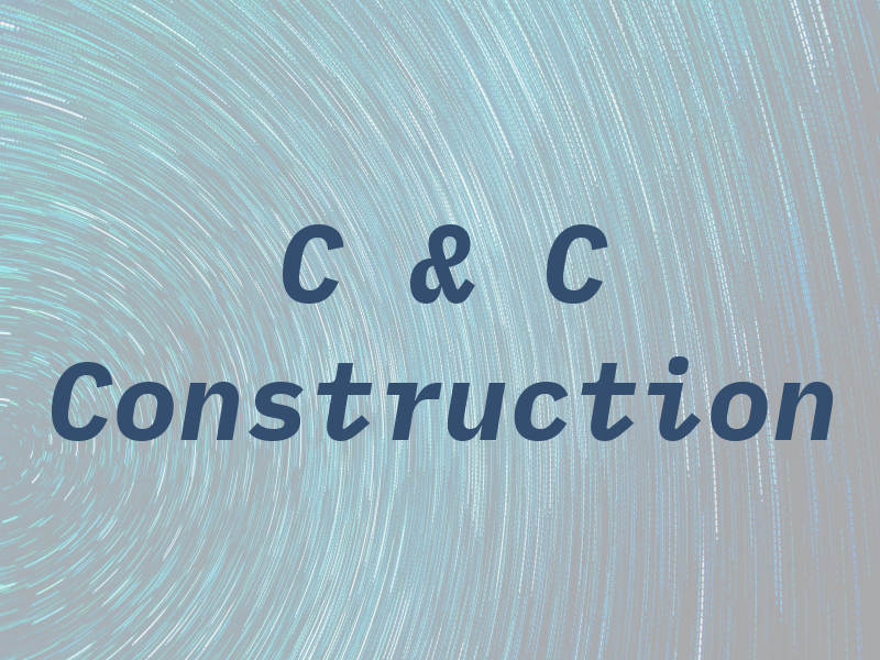 C & C Construction