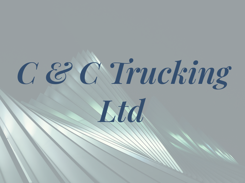 C & C Trucking Ltd