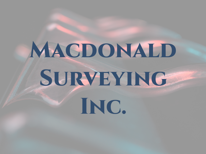 C A Macdonald Surveying Inc.