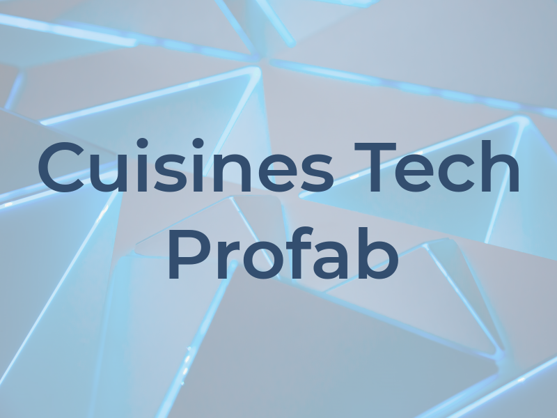 Cuisines Tech Profab Inc