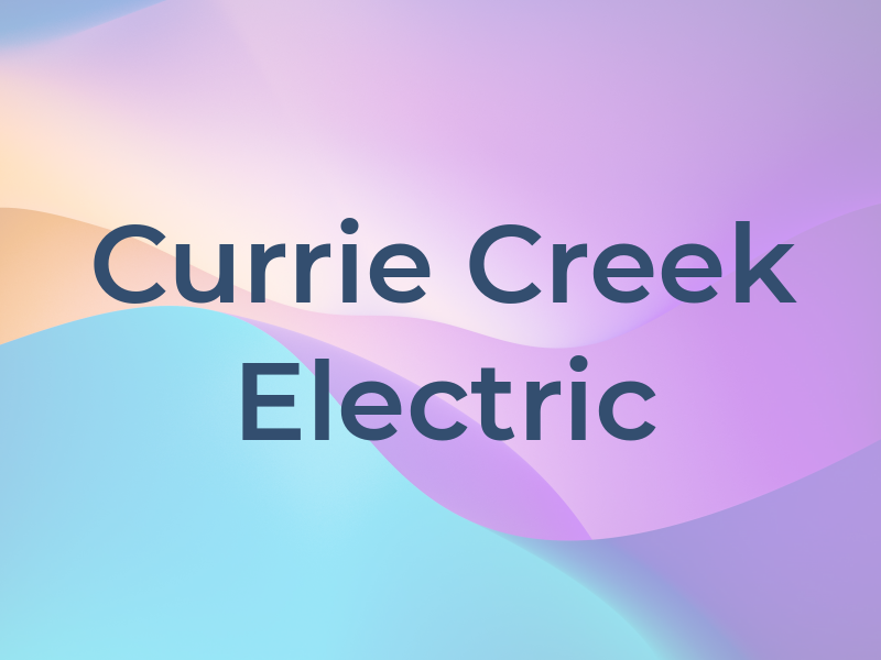 Currie Creek Electric