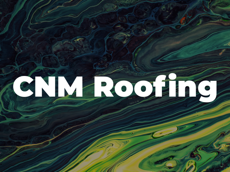 CNM Roofing