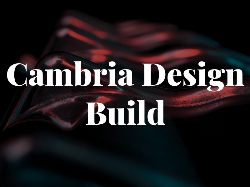 Cambria Design Build