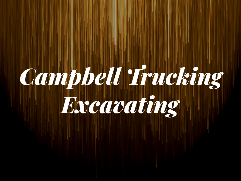 Campbell D & E Trucking & Excavating Ltd