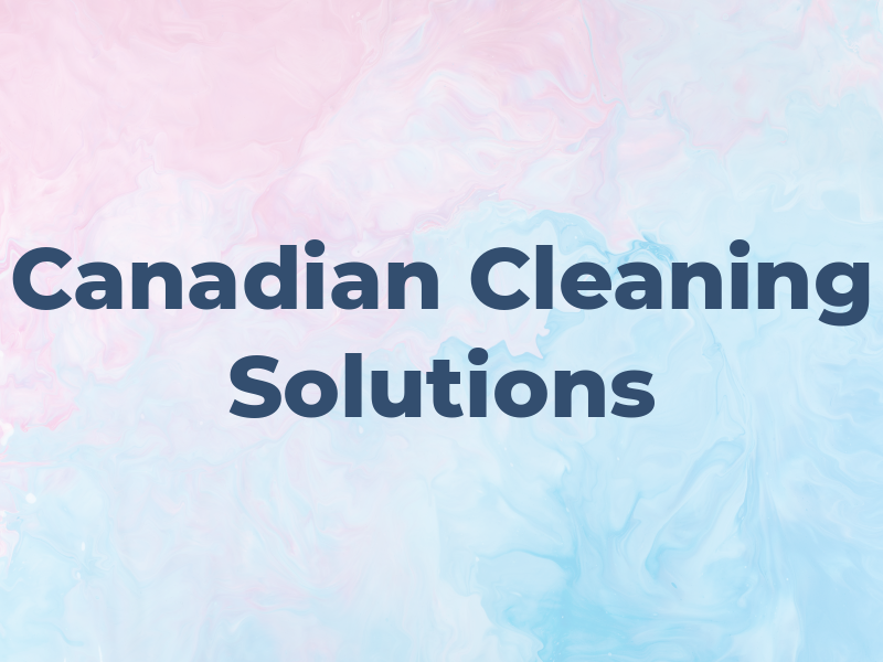 Canadian Cleaning Solutions