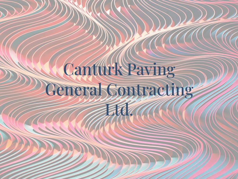 Canturk Paving & General Contracting Ltd.