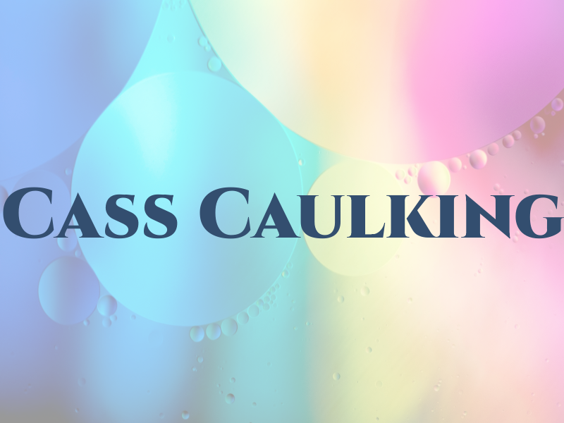Cass Caulking