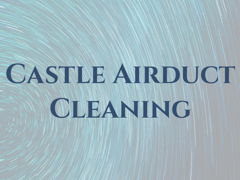 Castle Airduct Cleaning Ltd