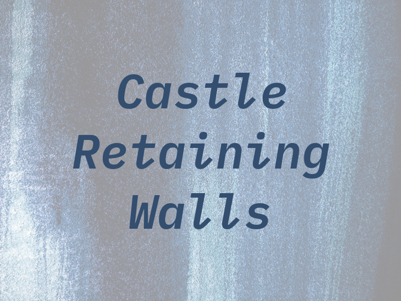 Castle Retaining Walls
