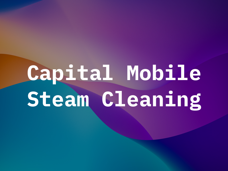 Capital Mobile Steam Cleaning Ltd
