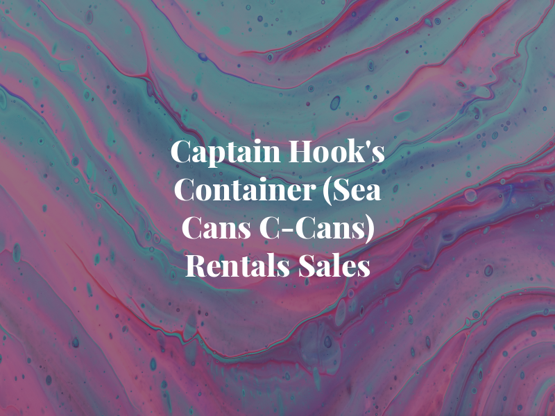 Captain Hook's Container (Sea Cans / C-Cans) Rentals & Sales